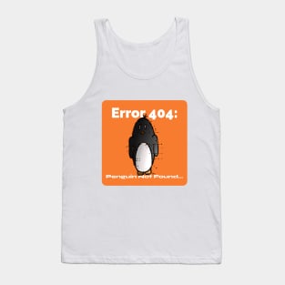 Error 404: Penguin Not Found… Funny Penguin Tank Top